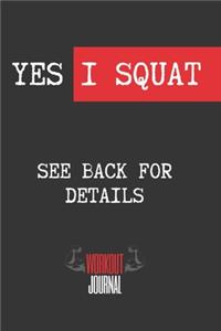 Yes I Squat, See Back for Details
