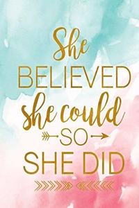 She Believed She Could So She did