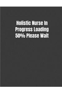 Holistic Nurse In Progress Loading 50% Please Wait