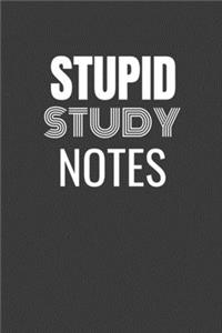 Stupid Study Notes