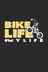 Bike Life #Mylife