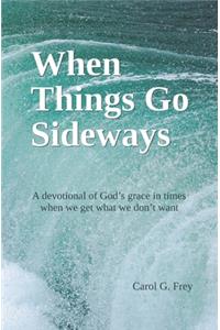 When Things Go Sideways