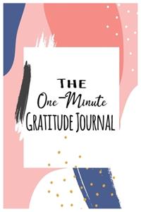 The One- Minute gratitude journal: Gratitude journal and planner notebook daily with quotes (6x9")