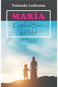 María. Entre el Bien y el Mal
