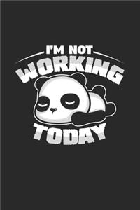 I'm not working today