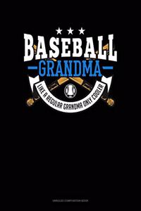 Baseball Grandma Like A Regular Grandma Only Cooler