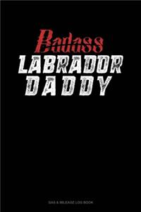 Badass Labrador Daddy