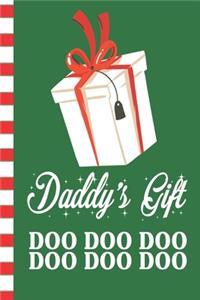 Daddy's Gift Doo Doo Doo Doo Doo Doo