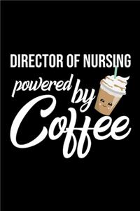 Director Of Nursing Powered by Coffee