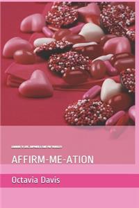 Affirm-Me-Ations