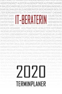 IT-Beraterin - 2020 Terminplaner: Kalender und Organisator für IT-Beraterin. Terminkalender, Taschenkalender, Wochenplaner, Jahresplaner, Kalender 2019 - 2020 zum Planen und Organisi