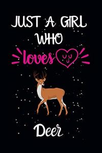 Just A Girl Who Loves Deer
