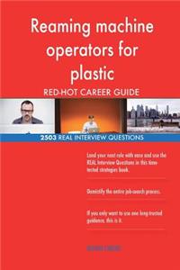 Reaming machine operators for plastic RED-HOT Career; 2503 REAL Interview Questi