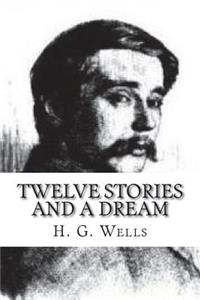 Twelve Stories and a Dream