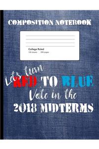 Let's Turn Red To Blue Composition Notebook