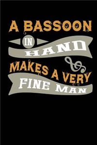 A Bassoon in Hand Makes a Very Fine Man