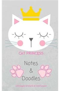 Cat Princess Notes & Doodles: 120 Pages of Blank & Lined Paper