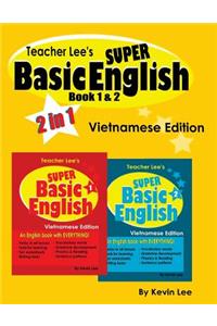 Teacher Lee's Super Basic English Book 1 & 2 - Vietnamese Edition