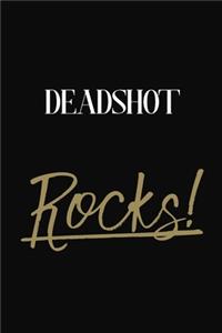 Deadshot Rocks!