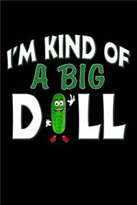 I'm Kind of a Big Dill