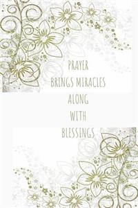 Prayer brings miracles along with Blessings