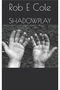 Shadowplay
