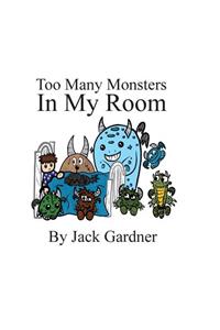 Too Many Monsters In My Room