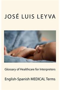 Glossary of Healthcare for Interpreters