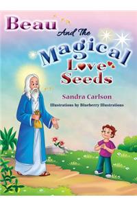 Beau And The Magical Love Seeds
