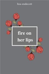 fire on her lips