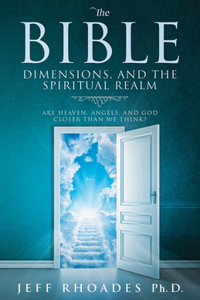 Bible, Dimensions, and the Spiritual Realm