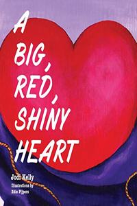 Big, Red, Shiny Heart