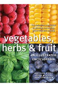 Vegetables, Herbs and Fruit: An Illustrated Encyclopedia