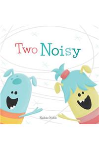 Two Noisy