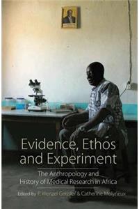 Evidence, Ethos and Experiment