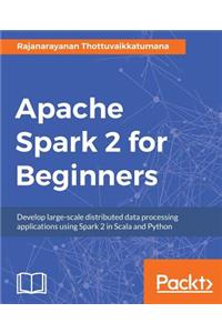 Apache Spark 2 for Beginners