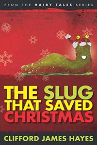 Slug That Saved Christmas