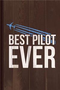 Best Pilot Ever Journal Notebook