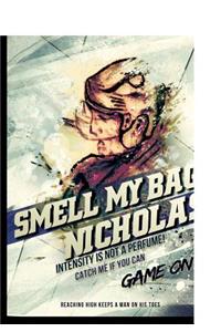 Smell My Bag! Nicholas