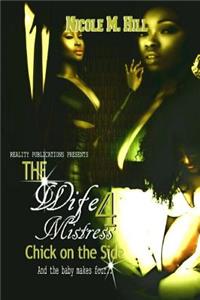 The Wife, Mistress, Chick on the Side 4