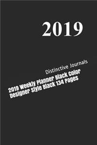 2019 Weekly Planner Black Color Designer Style Black 134 Pages