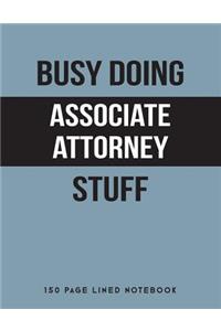 Busy Doing Associate Attorney Stuff