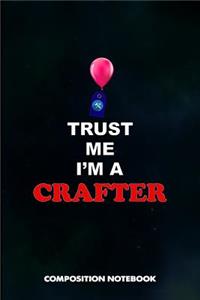 Trust Me I Am a Crafter