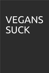 Vegans Suck