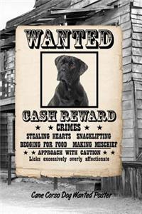 Cane Corso Dog Wanted Poster