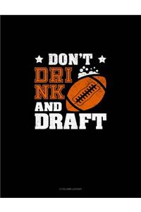 Don't Drink and Draft: 3 Column Ledger