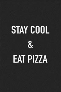 Stay Cool and Eat Pizza