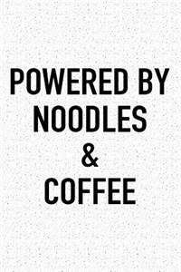 Powered by Noodles and Coffee