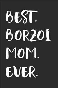 Best Borzoi Mom Ever