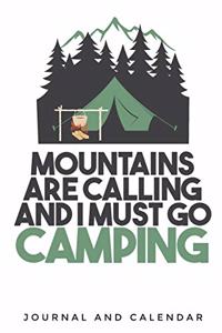 Mountains Are Calling and I Must Go Camping
